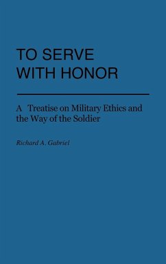 To Serve with Honor - Gabriel, Richard A.; Unknown