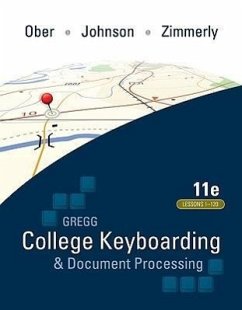 Gregg College Keyboarding & Document Processing (Gdp); Lessons 1-120, Main Text - Ober, Scot; Johnson, Jack E; Zimmerly, Arlene
