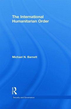 The International Humanitarian Order - Barnett, Michael