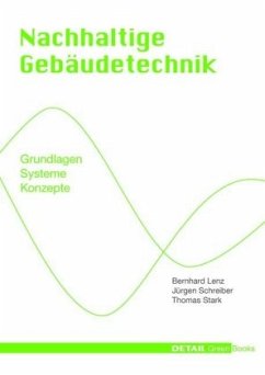 Nachhaltige Gebäudetechnik - Lenz, Bernhard;Schreiber, Jürgen;Stark, Thomas