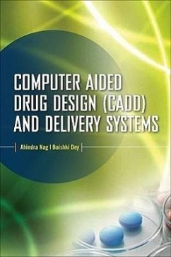 Computer-Aided Drug Design and Delivery Systems - Nag, Ahindra; Dey, Baishakhi