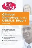 Clinical Vignettes for the USMLE Step 1: Pretest Self-Assessment and Review Fifth Edition