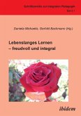 Lebenslanges Lernen ¿ freudvoll und integral