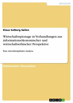 Wirtschaftsspionage in Verhandlungen aus informationsökonomischer und wirtschaftsethischer Perspektive - Solberg Søilen, Klaus