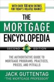 The Mortgage Encyclopedia: The Authoritative Guide to Mortgage Programs, Practices, Prices and Pitfalls, Second Edition