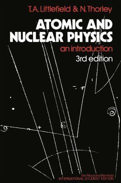 Atomic and Nuclear Physics - Littlefield, Thomas Albert