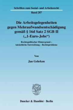 Die Arbeitsgelegenheiten gegen Mehraufwandsentschädigung gemäß § 16d Satz 2 SGB II (»1-Euro-Jobs«). - Gehrken, Jan