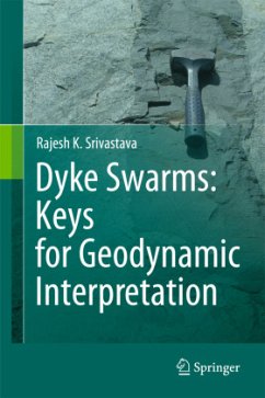 Dyke Swarms: Keys for Geodynamic Interpretation - Srivastava, Rajesh