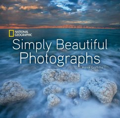 National Geographic Simply Beautiful Photographs - Griffiths, Annie