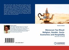 Moroccan Tea Ritual: Religion, Gender, Socio-Economics and Hospitality - Sudakov, Monika