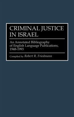 Criminal Justice in Israel - Friedmann, Robert R.