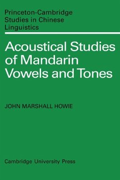 Acoustical Studies of Mandarin Vowels and Tones - Howie, John Marshall; John Marshall, Howie