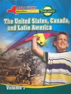 NY, Timelinks, Grade 5, the United States, Canada, and Latin America, Volume 1, Student Edition - MacMillan/McGraw-Hill; Mcgraw-Hill Education