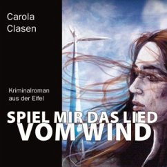 Spiel mir das Lied vom Wind, 7 Audio-CDs + 1 MP3-CD (DAISY Edition) - Clasen, Carola