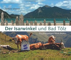 Der Isarwinkel und Bad Tölz - Schwarz, Barbara
