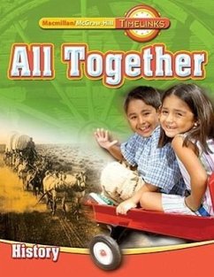 Timelinks: First Grade, All Together-Unit 3 History Student Edition - McGraw-Hill Education