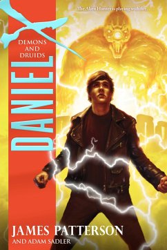 Daniel X: Demons and Druids - Patterson, James; Sadler, Adam