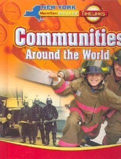 Timelinks, Communities Around the World, Student Edition, NY - MacMillan/McGraw-Hill; Mcgraw-Hill Education