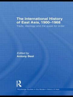 The International History of East Asia, 1900-1968 - Best, Antony (ed.)
