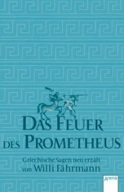 Das Feuer des Prometheus - Fährmann, Willi