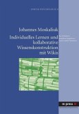 Individuelles Lernen und kollaborative Wissenskonstruktion mit Wikis als Ko-Evolution zwischen kognitiven und sozialen S