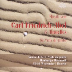 Musik Von Carl Friedrich Abel & Aktuelles - Eckert,Simone/Hamburger Ratsmusik/Wedemeier,Ulrich