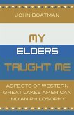 My Elders Taught Me