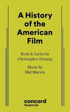 A History of the American Film - Durang, Christopher; Marvin, Mel