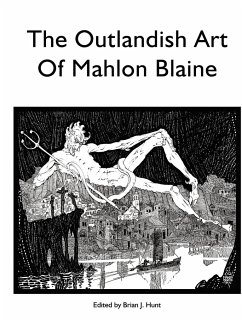 The Outlandish Art of Mahlon Blaine - Hunt, Brian