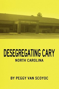 Desegregating Cary - Scoyoc, Peggy Van