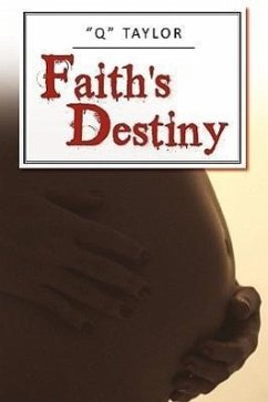 Faith's Destiny - "Q" Taylor, Taylor