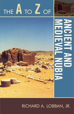 The A to Z of Ancient and Medieval Nubia - Lobban, Richard A.