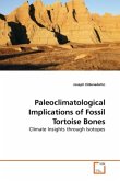 Paleoclimatological Implications of Fossil Tortoise Bones