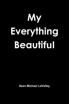 My Everything Beautiful - Lavalley, Sean Michael