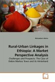 Rural-Urban Linkages in Ethiopia: A Market Perspective Analysis