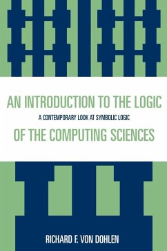 An Introduction to the Logic of the Computing Sciences - Dohlen, Richard F. Von