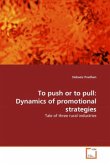 To push or to pull: Dynamics of promotional strategies