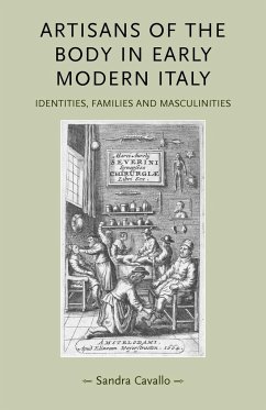 Artisans of the body in early modern Italy - Cavallo, Sandra