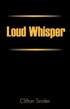 Loud Whisper - Snider, Clifton