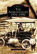 The Adirondacks: 1931-1990 - Williams, Donald R.