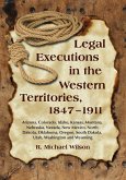 Legal Executions in the Western Territories, 1847-1911