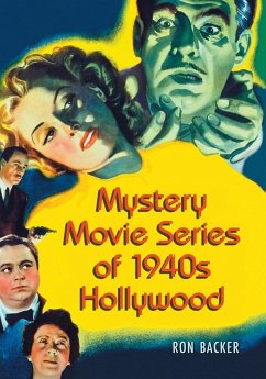 Mystery Movie Series of 1940s Hollywood - Backer, Ron
