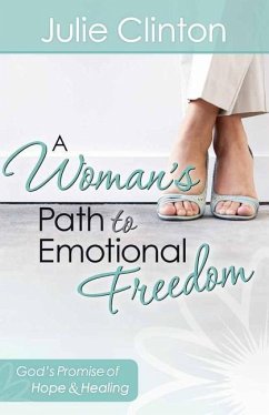 A Woman's Path to Emotional Freedom - Clinton, Julie