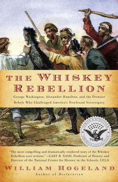 The Whiskey Rebellion - Hogeland, William