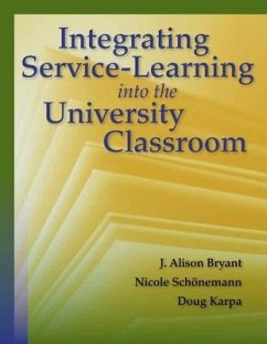 Integrating Service-Learning Into the University Classroom - Bryant, J Alison; Schonemann, Nicole; Karpa, Doug