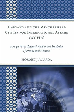 Harvard and the Weatherhead Center for International Affairs (WCFIA) - Wiarda, Howard J.