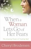 When a Woman Lets Go of Her Fears