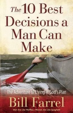 10 Best Decisions a Man Can Make - Farrel, Bill
