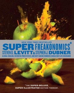 Superfreakonomics, Illustrated Edition - Levitt, Steven D; Dubner, Stephen J