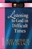 Listening to God in Difficult Times